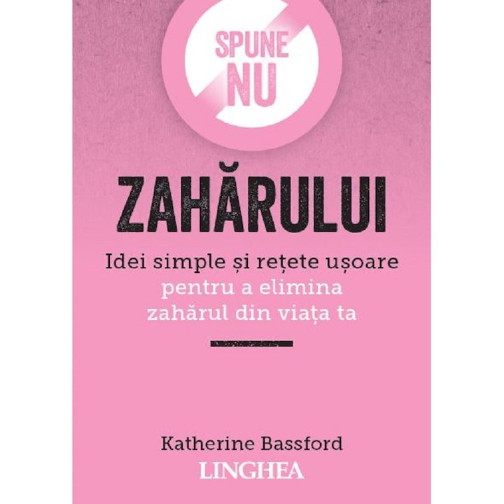 Spune Nu Zaharului - Katherine Bassford