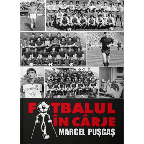 Fotbalul in carje - Marcel Puscas