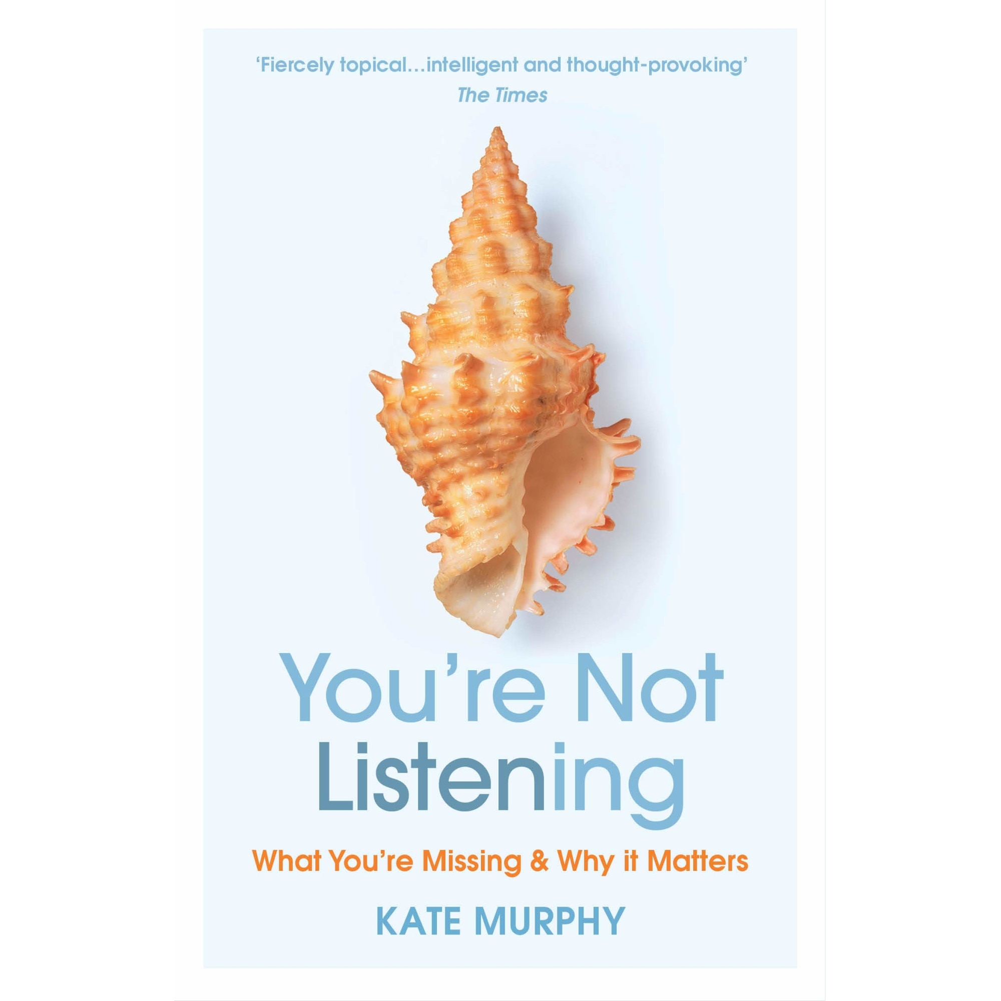 You're Not Listening - Kate Murphy, ed 2021