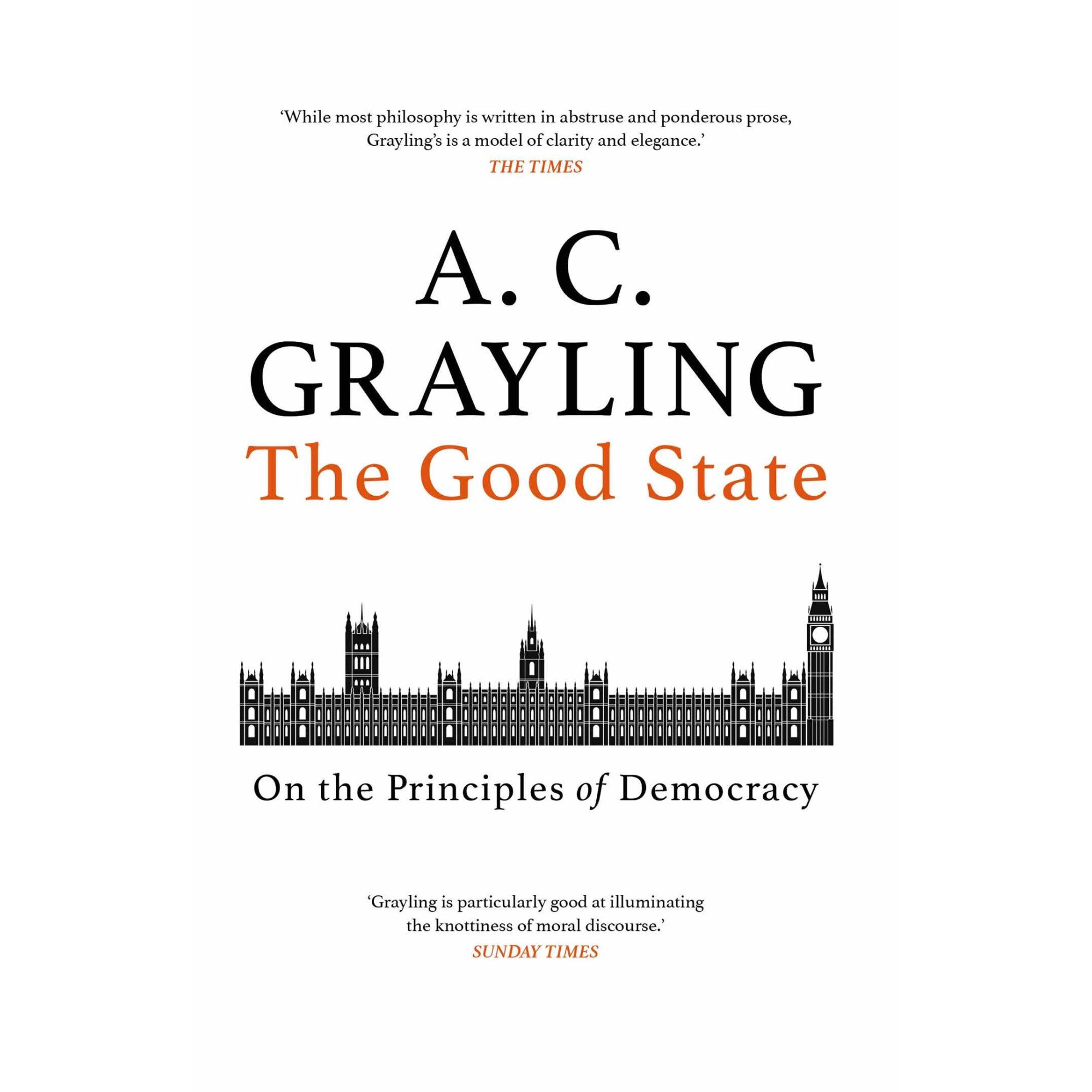 The Good State - A. C. Grayling, ed 2021