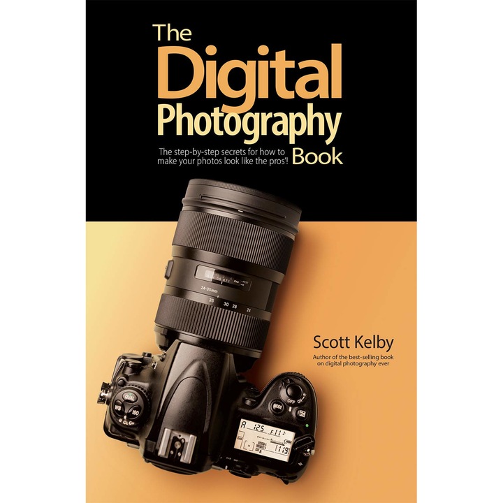 The Digital Photography Book - Scott Kelby