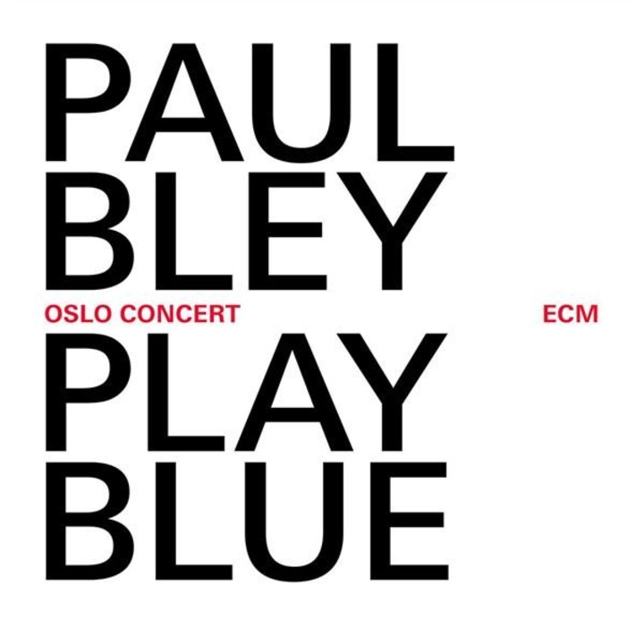 Paul Bley - Play Blue - Live in Oslo - CD