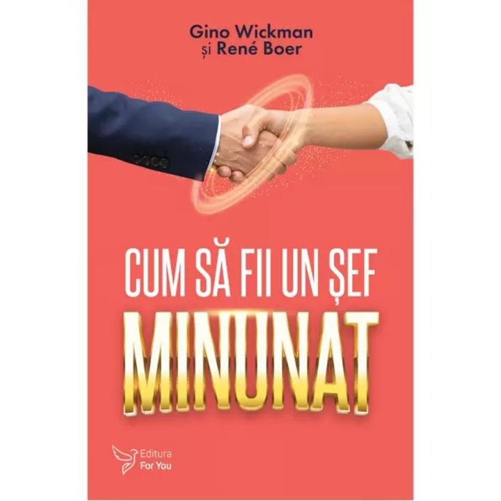 Cum sa fii un sef minunat, Wickman Gino, Boer Rene
