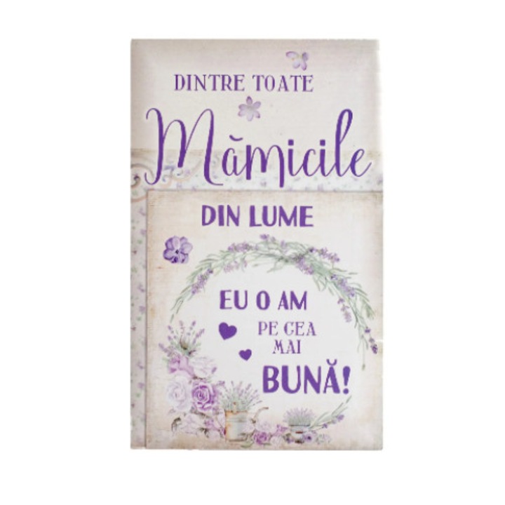 Tablou decorativ cu mesaj "Dintre toate mamicile din lume eu o am pe cea mai buna!"