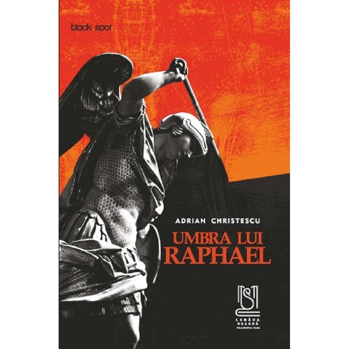 Umbra Lui Raphael - Adrian Christescu