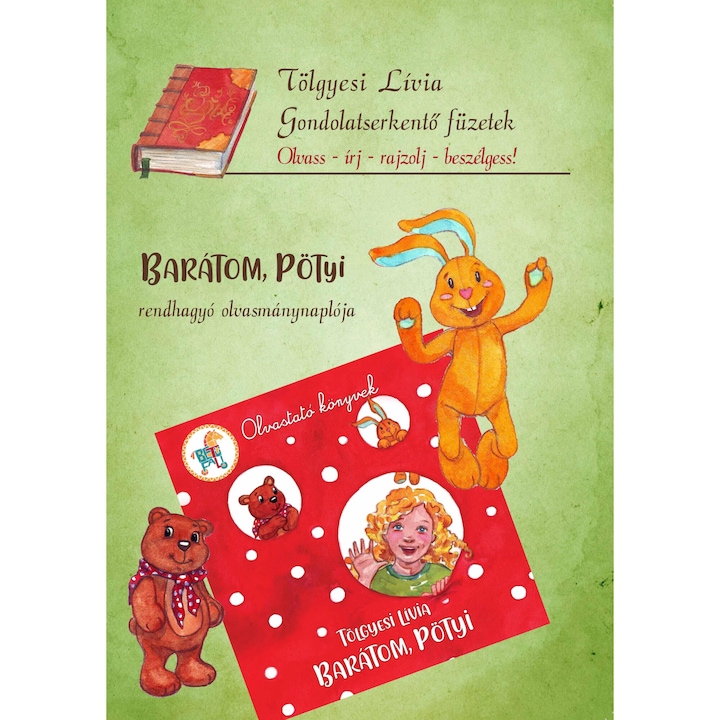Tölgyesi Lívia: Gondolatserkentő füzetek 2. - Barátom, Pötyi rendhagyó olvasmánynaplója