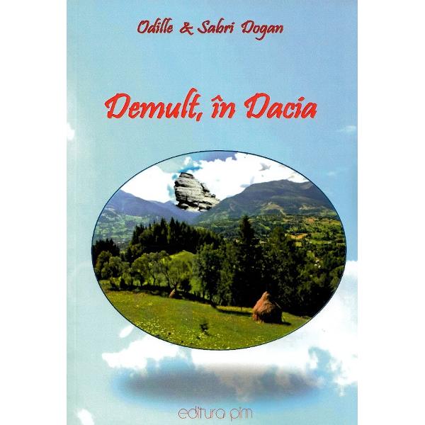 Demult, in Dacia - Odille Dogan, Sabri Dogan