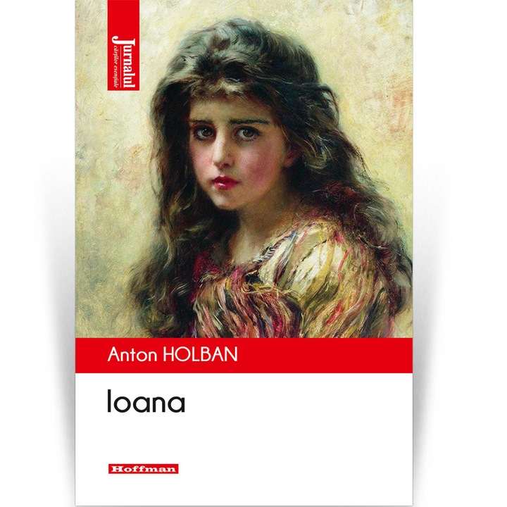 Ioana - Anton Holban, Editia 2021