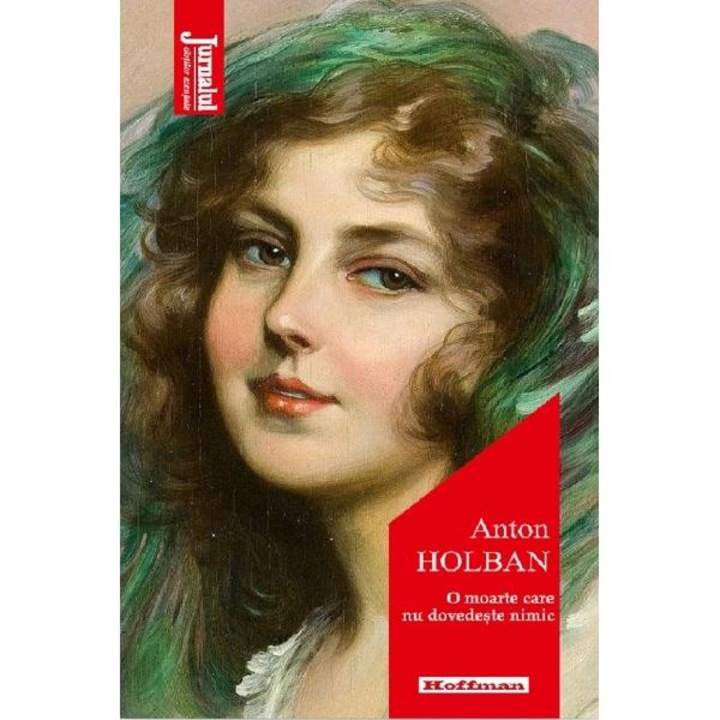 egy halál, ami semmit sem bizonyít – Anton Holban