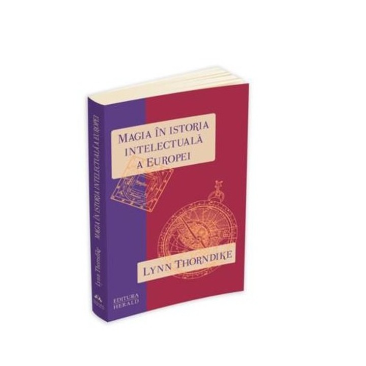Magia in Istoria Intelectuala a Europei - Lynn Thorndike