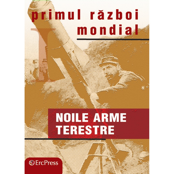 Razboaiele Mondiale nr.7 Noile arme terestre