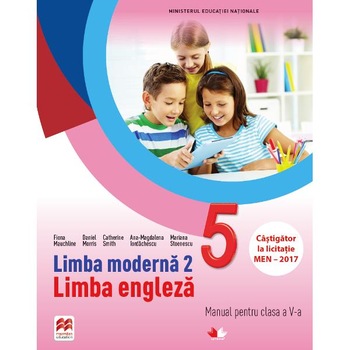 MANUAL. LIMBA MODERNA 2. LIMBA ENGLEZA. Clasa aV-a(contine CD) MANUAL. LIMBA MODERNA 2. LIMBA ENGLEZA. Clasa aV-a(contine CD)