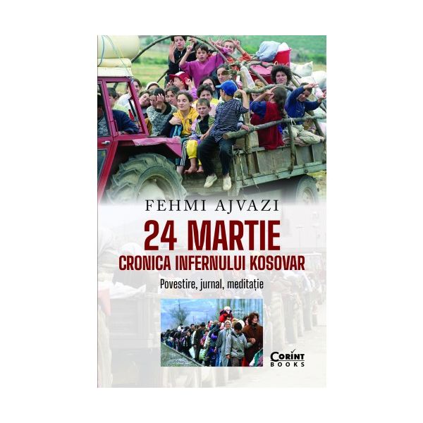 24 martie. Cronica infernului kosovar Fehmi Ajvazi
