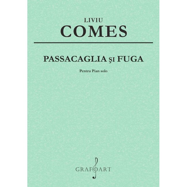 Liviu Comes - Passacaglia si Fuga pentru pian