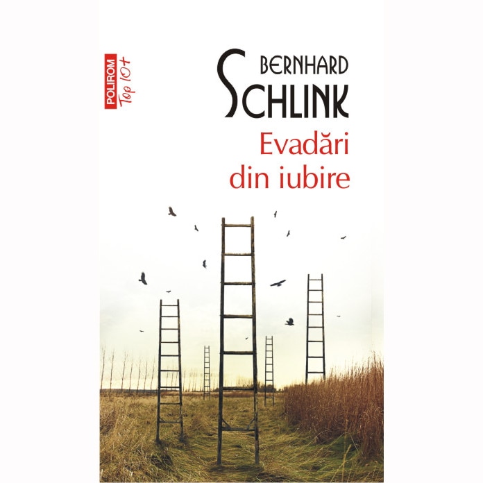 Evadari din iubire - Bernhard Schlink
