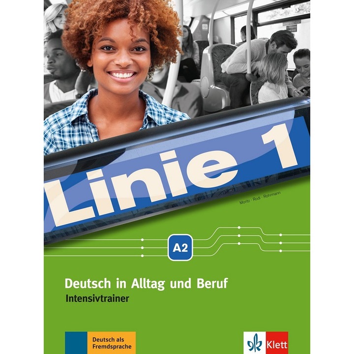 Linie 1 A2, Intensivtrainer. Ulrike Moritz, Lutz Rohrmann, Paul Rusch