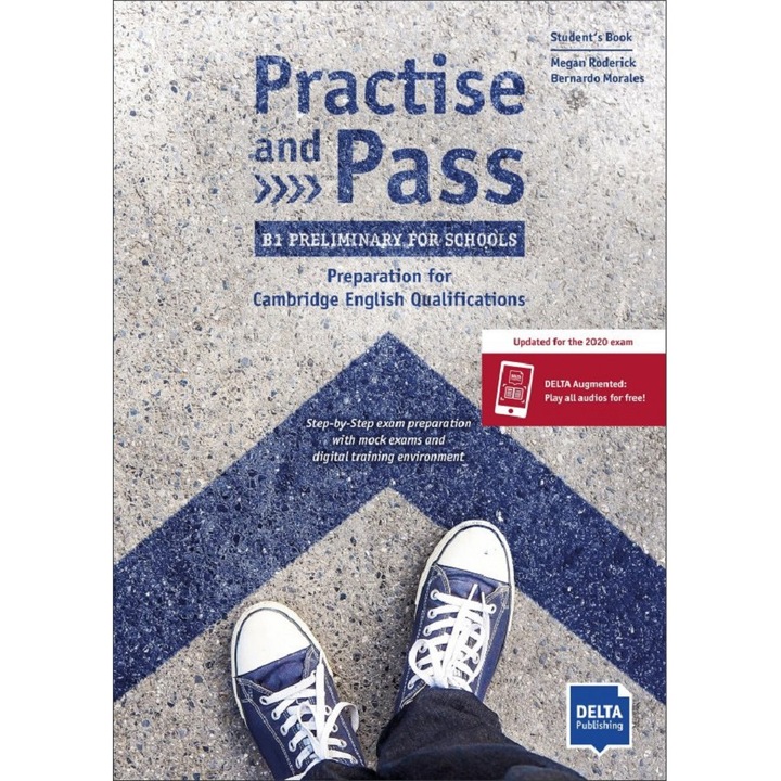 Practise and Pass - B1 Preliminary for Schools (Revised 2020 Exam) Student's Book + Delta Augmented + Online Activities