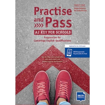 Practise and Pass A2 Key for Schools (Revised 2020 Exam) Practise and Pass A2 Key for Schools (Revised 2020 Exam)