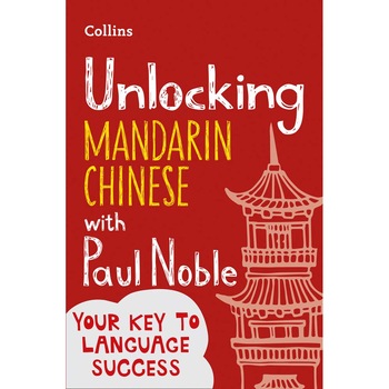 Unlocking Mandarin Chinese with Paul Noble - Paul NobleKai-Ti Noble Unlocking Mandarin Chinese with Paul Noble - Paul NobleKai-Ti Noble