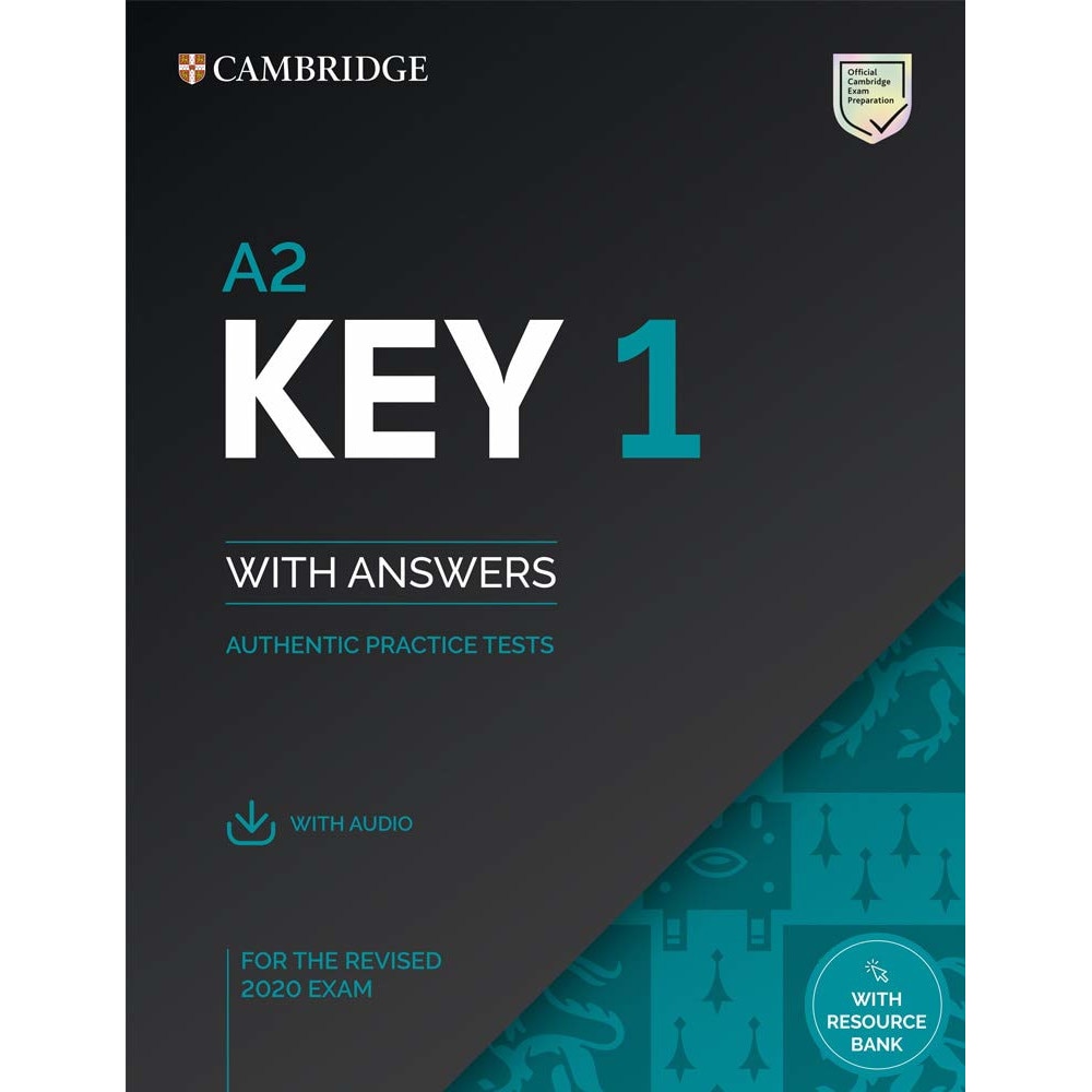 A2 Key 1 for the Revised 2020 Exam Student's Book with Answers with Audio with Resource Bank Authentic Practice Tests
