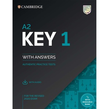 A2 Key 1 for the Revised 2020 Exam Student's Book with Answers with Audio with Resource Bank Authentic Practice Tests A2 Key 1 for the Revised 2020 Exam Student's Book with Answers with Audio with Resource Bank Authentic Practice Tests