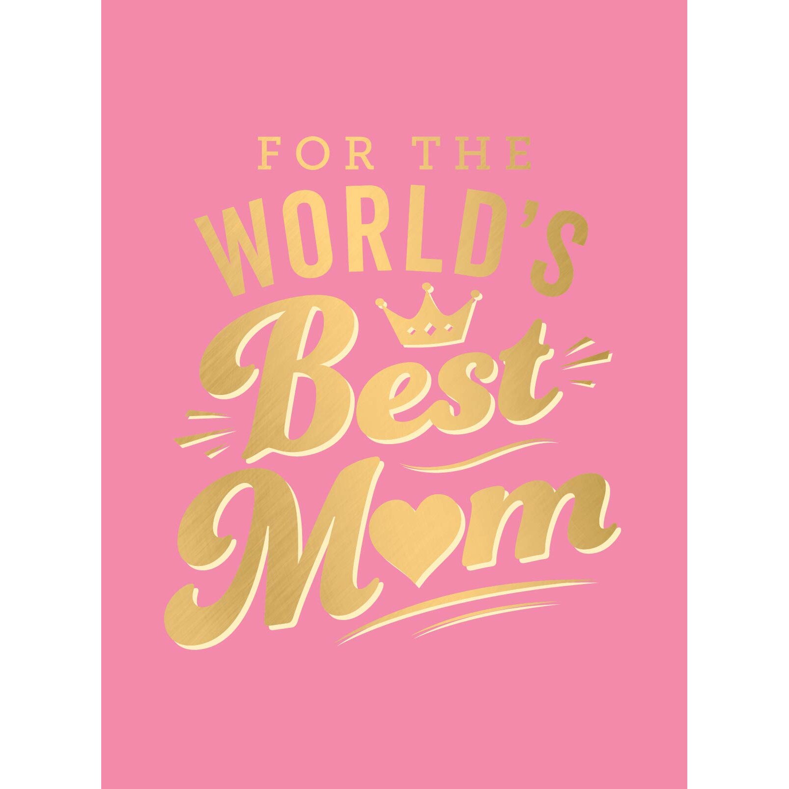 For the World's Best Mum - , editia 2021