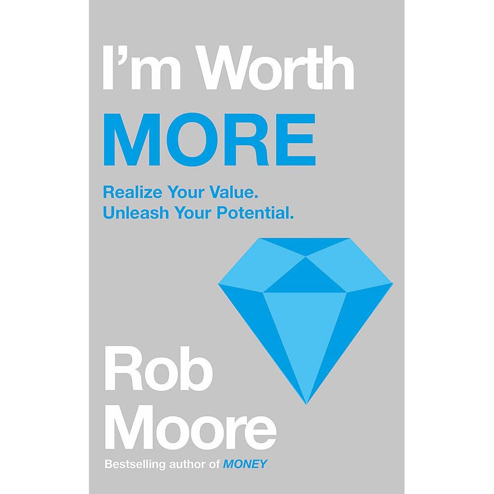 I'm Worth More - ROB MOORE, editia 2020