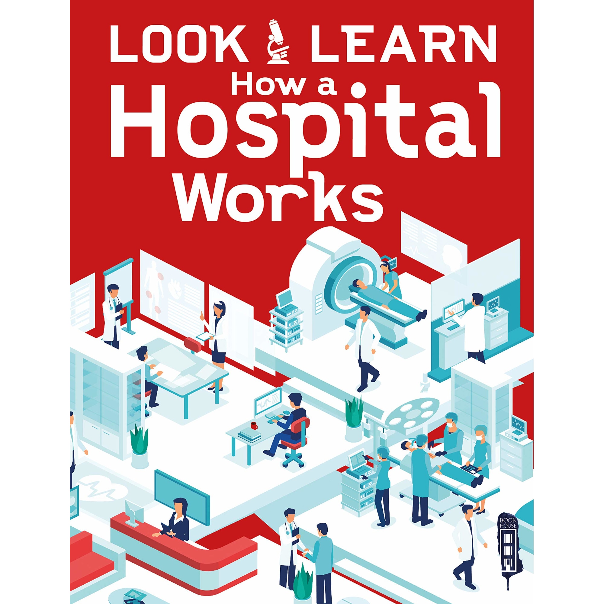 Look & Learn: How A Hospital Works - Alex Woolf