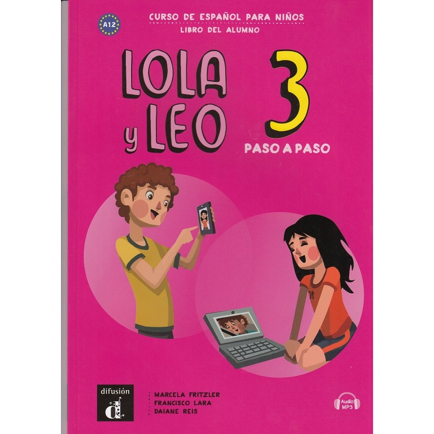 Lola Y Leo Paso A Paso 3 Libro Del Alumno Marcela Fritzler Francisco Lara Daiane Reis Emagro 5633