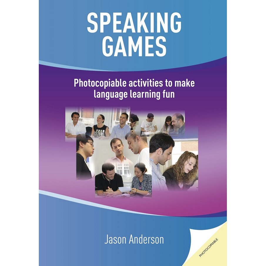Speaking Games, Book with photocopiable activites. Jason Anderson