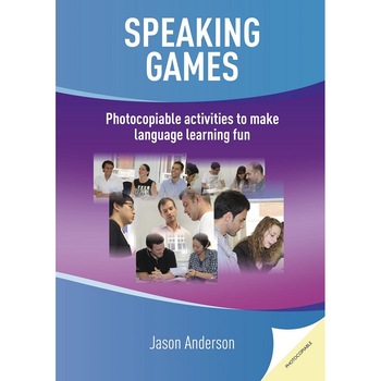 Speaking Games, Book with photocopiable activites. Jason Anderson Speaking Games, Book with photocopiable activites. Jason Anderson