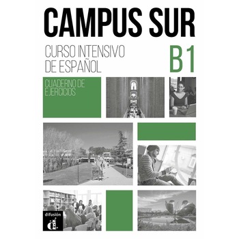 Campus Sur, cuaderno de ejercicios +MP3, B1 - Kris Buyse, Manuel Lacorte, Ana Martínez Lara, Teresa Moreno, Francisco Rosales y Pilar Salamanca. Campus Sur, cuaderno de ejercicios +MP3, B1 - Kris Buyse, Manuel Lacorte, Ana Martínez Lara, Teresa Moreno, Francisco Rosales y Pilar Salamanca.