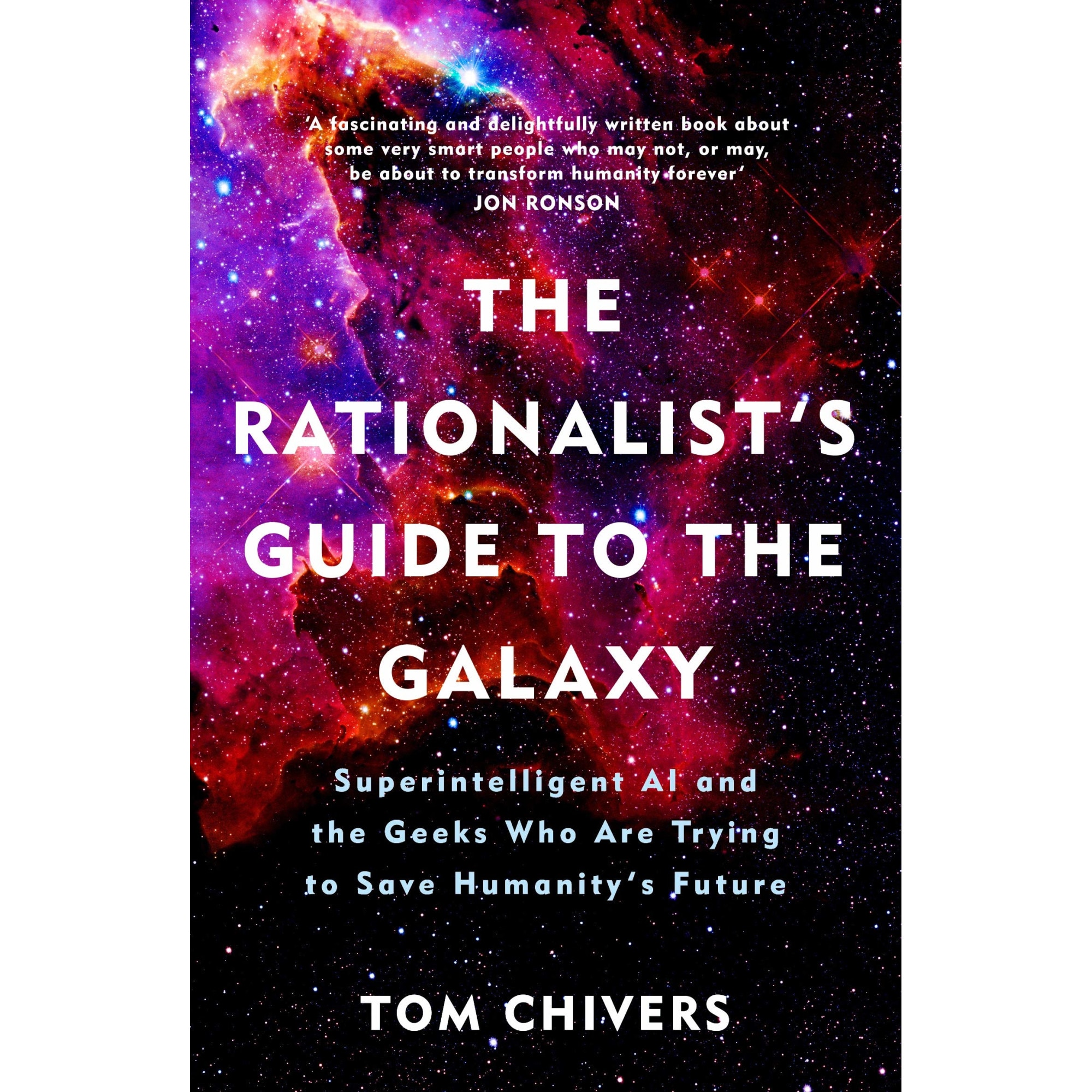 The Rationalist's Guide to the Galaxy - Tom Chivers, ed 2020