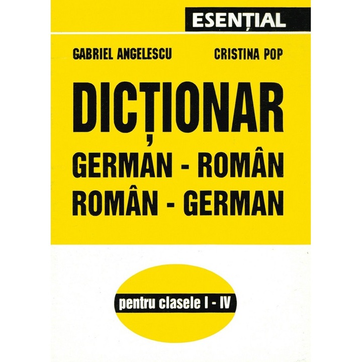 Dictionar German-roman, Roman-german - Gabriel Angelescu, Cristina Popa