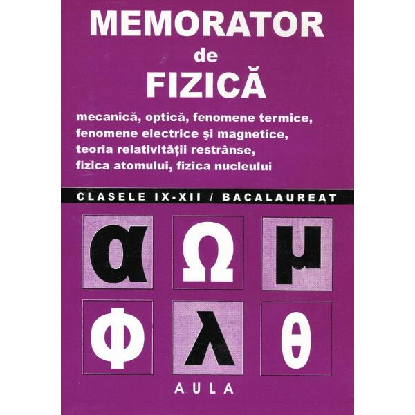 Memorator de fizica - Clasele 9-12 - Vasile Stef
