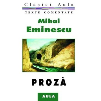 Proza (colectia de texte comentate) Proza (colectia de texte comentate)
