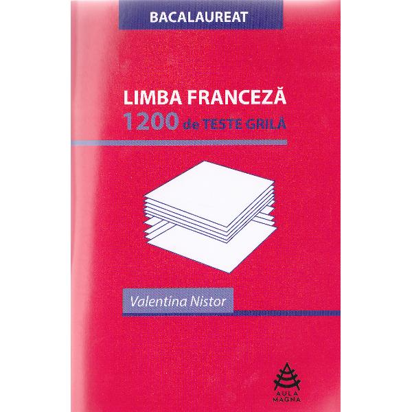 Limba franceza. 1200 de teste grila - Valentina Nistor