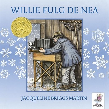 Willie fulg de nea - Jacqueline Briggs Martin Willie fulg de nea - Jacqueline Briggs Martin