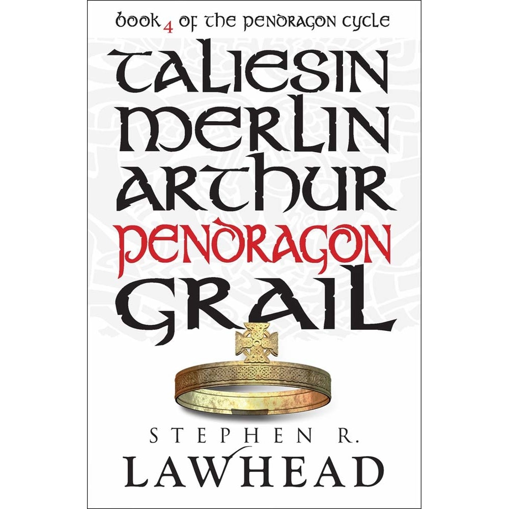 Pendragon - Stephen R. Lawhead, editia 2013