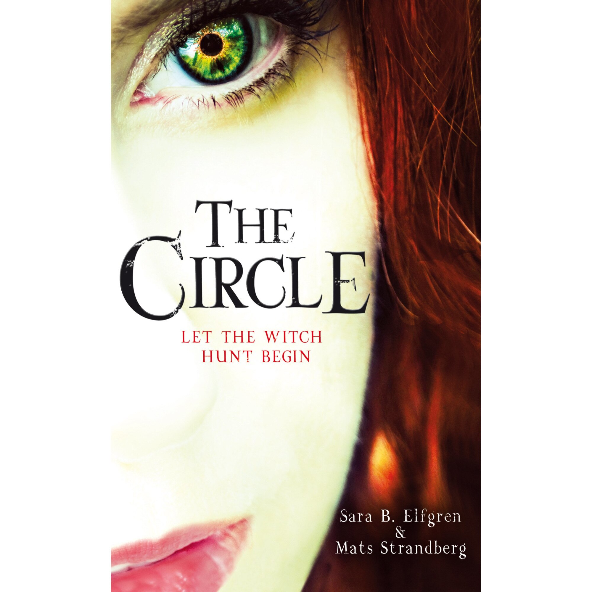 The Circle - Sara B. Elfgren,Mats Strandberg, editia 2012