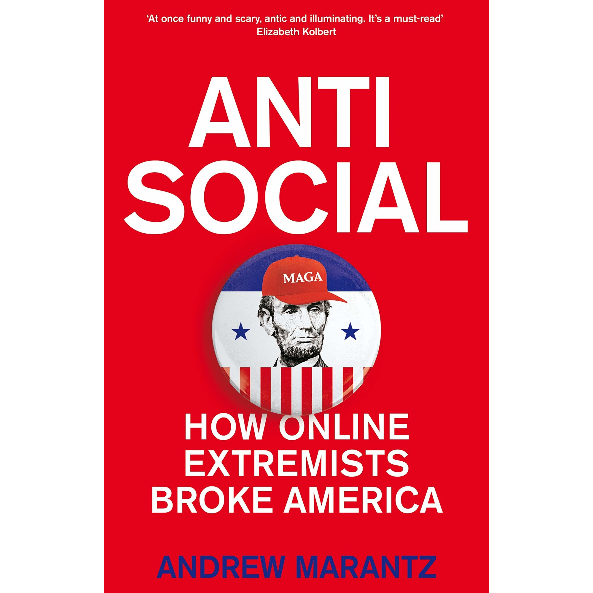 Antisocial - Andrew Marantz, ed 2019