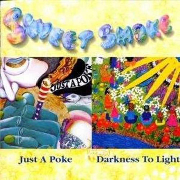 Sweet Smoke - Justa Poke/ Darkness To L (CD)