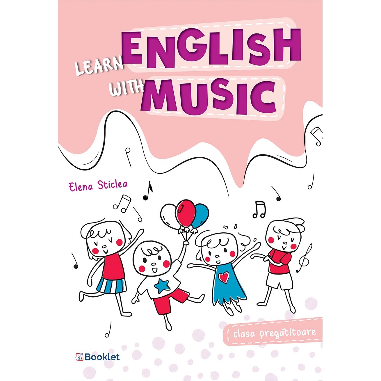 Learn English with music - Caiet de lucru pentru clasa pregatitoare + CD