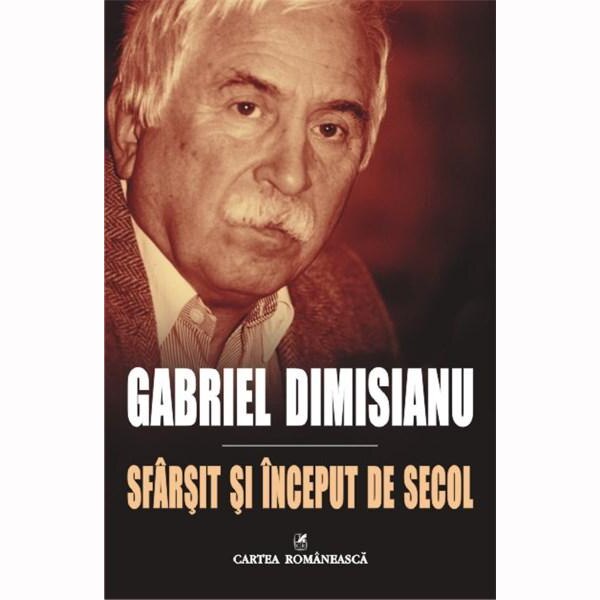 Sfarsit si inceput de secol - Gabriel Dimisianu
