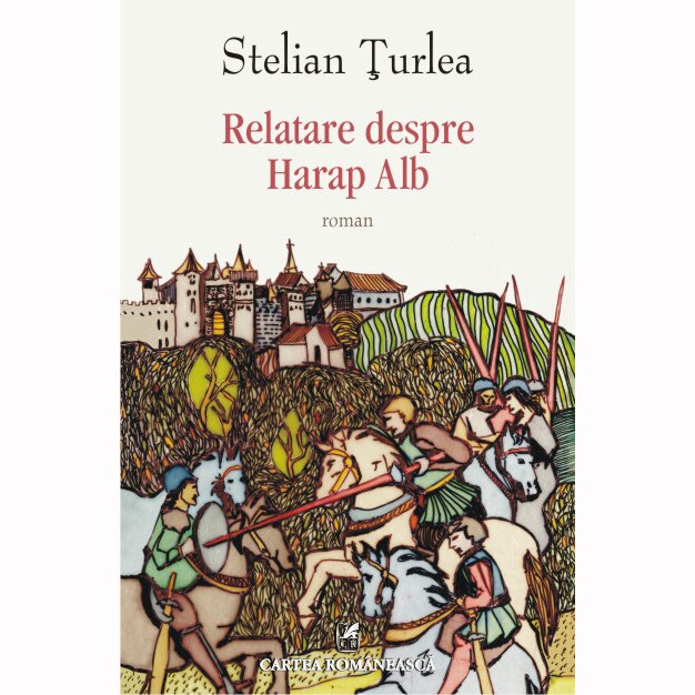 Relatare despre Harap Alb - Stelian Turlea