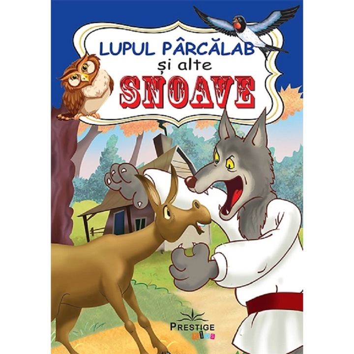 Lupul Parcalab Si Alte Snoave