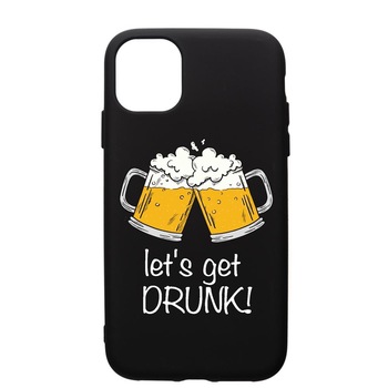 Husa de protectie Apple iPhone 11, Lets Get Drunk, silicon, cu interiorul din material textil, protectie camera, PB170 Husa de protectie Apple iPhone 11, Lets Get Drunk, silicon, cu interiorul din material textil, protectie camera, PB170