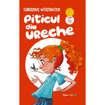 Piticul din ureche, Christine Nostlinger Piticul din ureche, Christine Nostlinger