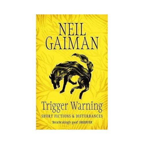 Trigger Warning - Neil Gaiman