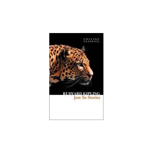 Just So Stories - Rudyard Kipling